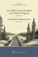 Forêt de la Côte-Nord, le fer de l'Ungava